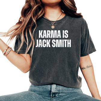 Karma Is Jack Smith Vintage Retro Men Women Women's Oversized Graphic Print Comfort T-shirt - Monsterry DE
