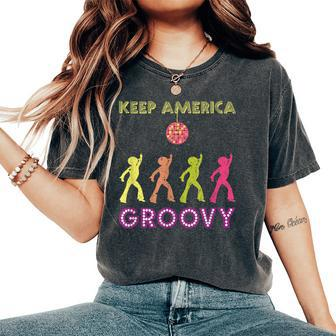 Keep America Groovy Vintage Disco 1970S Funk Kag Women's Oversized Comfort T-Shirt | Mazezy