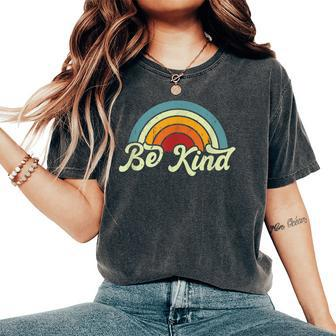 Be Kind Antibullying Motivational Inspirational Kindness Women's Oversized Comfort T-shirt | Mazezy