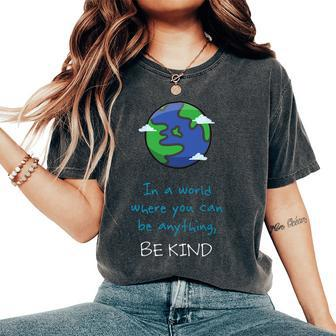 Be Kind Humanity World Peace Love Positive Women's Oversized Comfort T-shirt | Mazezy UK