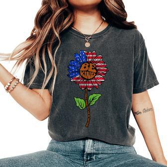 Be Kind In A World Where You Can Be Anything 4Th Of July Women's Oversized Comfort T-shirt | Mazezy