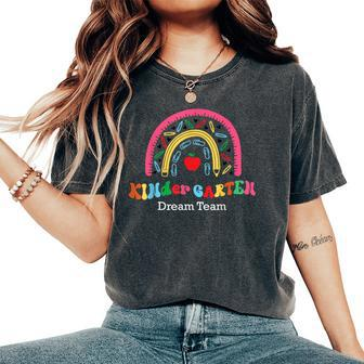 Kindergarten Dream Team Rainbow Welcome Back To School Women's Oversized Comfort T-Shirt - Seseable