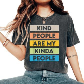 Kindness Promotion Message Be Kind Antibullying People Women's Oversized Comfort T-shirt | Mazezy