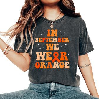 Leukemia Awareness In September We Wear Orange Groovy Women's Oversized Comfort T-Shirt - Thegiftio UK