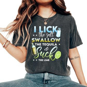 I Lick The Salt Swallow The Tequila Cinco De Mayo Fiesta Women's Oversized Comfort T-Shirt - Monsterry AU