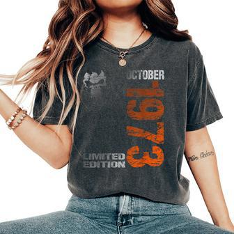 Limited Edition October 1973 50Th Birthday 1973 Women's Oversized Comfort T-Shirt | Mazezy