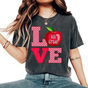 Love 4Th Grade Teacher Teacher Women's Oversized Comfort T-Shirt | Mazezy