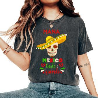 Mana Mexico Lindo Y Querido Women's Oversized Comfort T-Shirt - Monsterry AU
