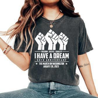 March On Washington I Have A Dream 60Th Anniversary Women's Oversized Comfort T-Shirt | Mazezy