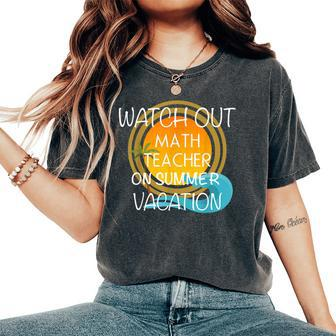 Math Teacher On Vacation Novelty Women's Oversized Comfort T-shirt | Mazezy