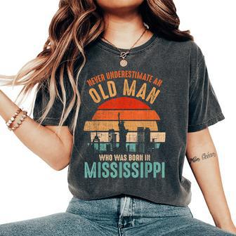 Mb Never Underestimate An Old Man Born In Mississippi Women's Oversized Comfort T-Shirt - Seseable