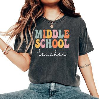 Middle School Teacher Retro Groovy Happy First Day Of School Women's Oversized Comfort T-shirt | Mazezy