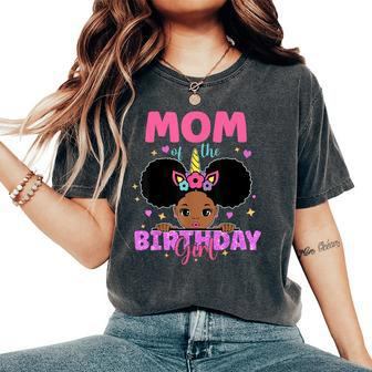 Mom Of The Birthday Girl Melanin Afro Unicorn Princess Women's Oversized Comfort T-Shirt - Seseable