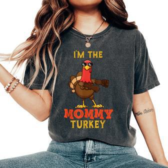 Mommy Turkey Matching Family Group Thanksgiving Women's Oversized Comfort T-Shirt - Monsterry