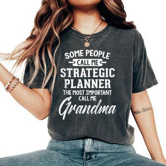 For A Strategic Planner Grandma Women's Oversized Comfort T-Shirt | Mazezy
