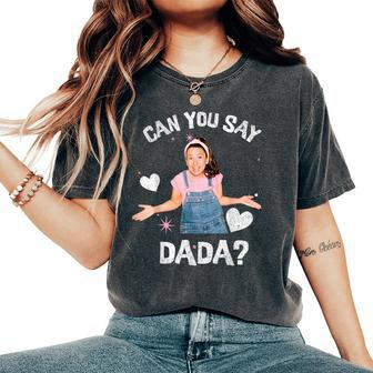 MsRachel Preschool Mom Dad Can You Say Dada Dad Women's Oversized Comfort T-Shirt - Seseable