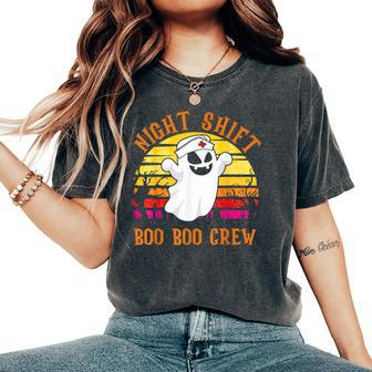 Night Shift Boo Boo Crew Ghost Nurse Halloween Nursing Women's Oversized Comfort T-Shirt | Mazezy