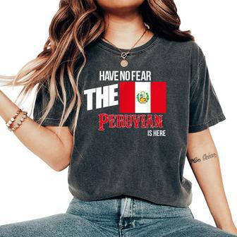 Have No Fear The Peruvian Is Here Proud Peru Wife Women's Oversized Comfort T-Shirt | Mazezy
