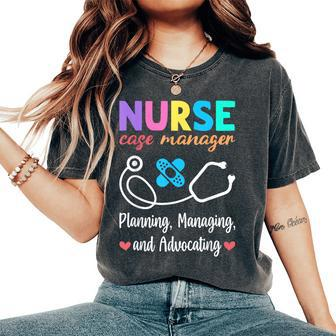 Nurse Case Manager Appreciation Nurse Case Management Women's Oversized Comfort T-Shirt - Monsterry AU