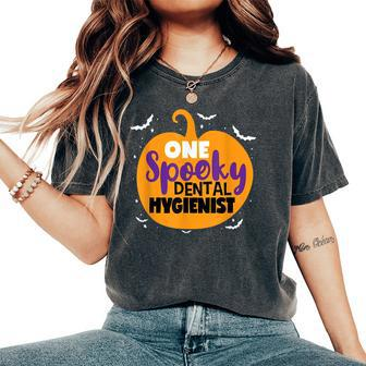 One Spooky Dental Hygienist Halloween Pumpkin Tooth Doctor Women Oversized Print Comfort T-shirt | Mazezy