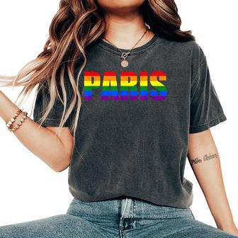 Paris France Lgbtq Pride Gay Lesbian Rainbow Flag Equality Women's Oversized Comfort T-Shirt | Mazezy