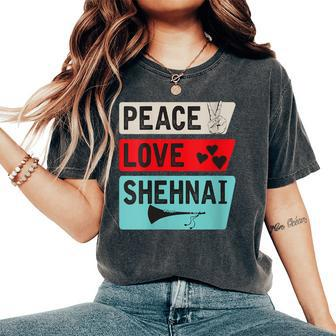 Peace Love Shehnai Musical Instrument Shehnai Music Player Women's Oversized Comfort T-Shirt | Mazezy