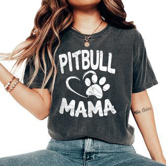 Pitbull Mama Pit Bull Lover Dog Terrier Mom Women's Oversized Comfort T-Shirt | Mazezy