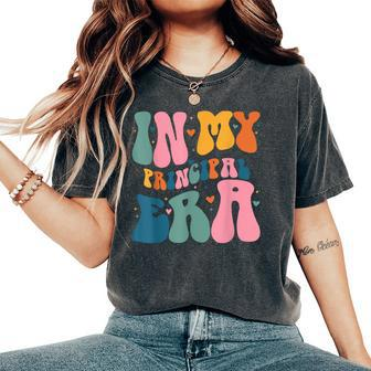 In My Principal Era Groovy Color Women's Oversized Comfort T-Shirt - Monsterry AU