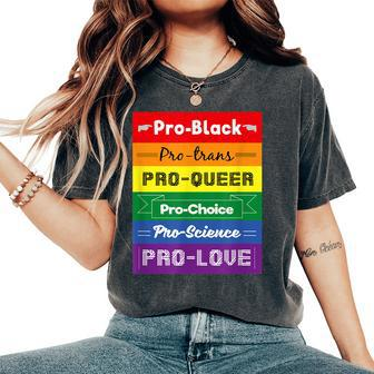Pro Black Pro Trans Queer Love Anti Racism Tolerance Be Kind Women's Oversized Comfort T-shirt | Mazezy