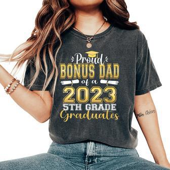 Proud Bonus Dad Of 5Th Grade Graduate 2023 Family Graduation Women's Oversized Comfort T-shirt | Mazezy