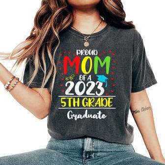 Proud Mom Of A 2023 5Th Grade Graduate Graduation Women's Oversized Comfort T-shirt | Mazezy