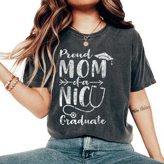 Proud Mom Nicu Graduate Newborn Nurse Women's Oversized Comfort T-Shirt | Mazezy