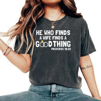 Proverbs Christian Couples Apparel He Who Finds A Wife Women's Oversized Comfort T-Shirt - Monsterry UK
