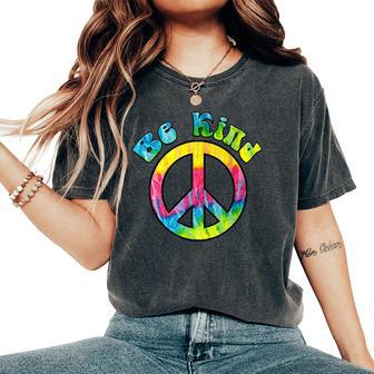 Psychedelic Tie Dye Hippie Be Kind Peace Sign Women's Oversized Comfort T-shirt | Mazezy