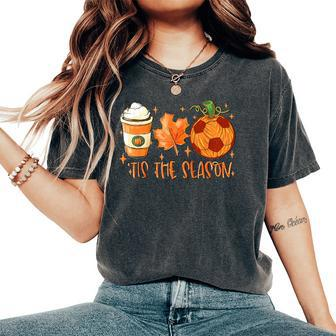 Pumpkin Spice Soccer Ball Tis The Season Fall Thanksgiving Women's Oversized Comfort T-Shirt - Thegiftio UK