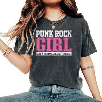 Punk Rock Girl Like A Normal Girl But Cooler Women's Oversized Comfort T-Shirt - Monsterry