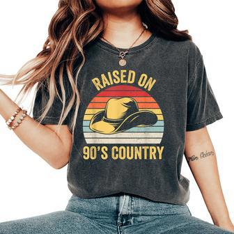 Raised On 90S Country Music Cowboy Cowgirl Vintage Retro Women's Oversized Comfort T-shirt | Mazezy