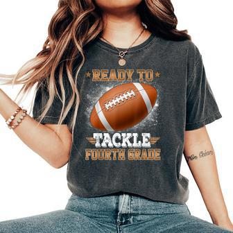 Ready To Tackle 4Th Grade Football Rugby First Day Of School Women's Oversized Comfort T-Shirt | Mazezy