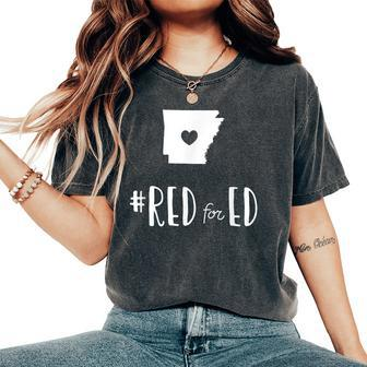 Red For Ed Arkansas Teacher Public Education Women's Oversized Comfort T-Shirt | Mazezy