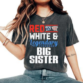 Red White And Legendary Big Sister 4Th Of July Flag Women's Oversized Comfort T-Shirt | Mazezy