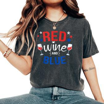 Red Wine And Blue 4Th Of July Wine Lover Memorial Day Party Women's Oversized Comfort T-shirt | Mazezy