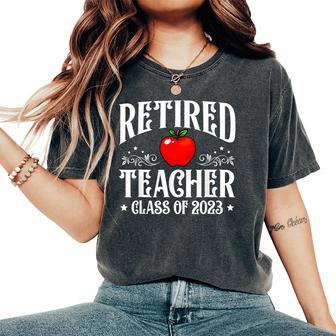 Retired Teacher Class Of 2023 Retirement Matching Women's Oversized Comfort T-shirt | Mazezy