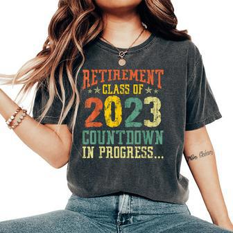 Retirement Class Of 2023 Countdown In Progress Teacher Women's Oversized Comfort T-shirt | Mazezy
