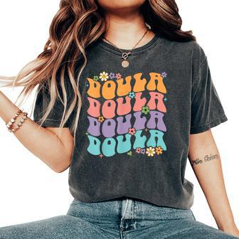 Retro Groovy Doula Midwife Student Doula Birth Women's Oversized Comfort T-shirt | Mazezy