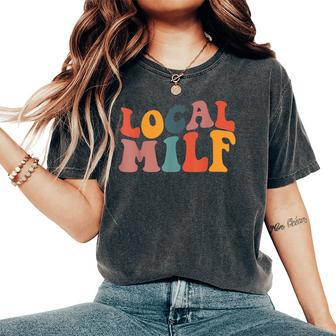 Retro Groovy Local Milf Women Women's Oversized Comfort T-shirt | Mazezy