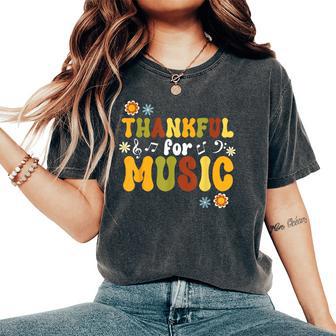 Retro Thankful For Music Floral Music Teacher Thanksgiving Women's Oversized Comfort T-Shirt - Thegiftio UK