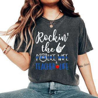 Rockin' The Police Wife And Teacher Life Women's Oversized Comfort T-Shirt | Mazezy