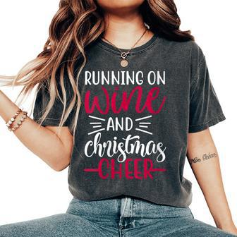 Running On Wine And Christmas Cheer Holiday Drinking Women's Oversized Comfort T-Shirt | Mazezy