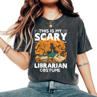 My Scary Librarian Costume Bookworm Book Halloween Women's Oversized Comfort T-Shirt - Thegiftio UK