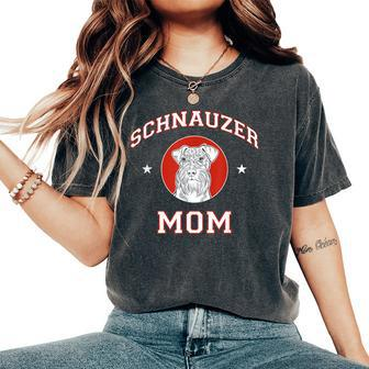 Schnauzer Mom Dog Mother Women's Oversized Comfort T-Shirt | Mazezy